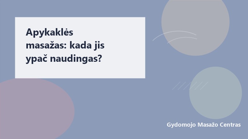 Apykaklės masažas: kada jis ypač naudingas? | Gydomojo Masažo Centras