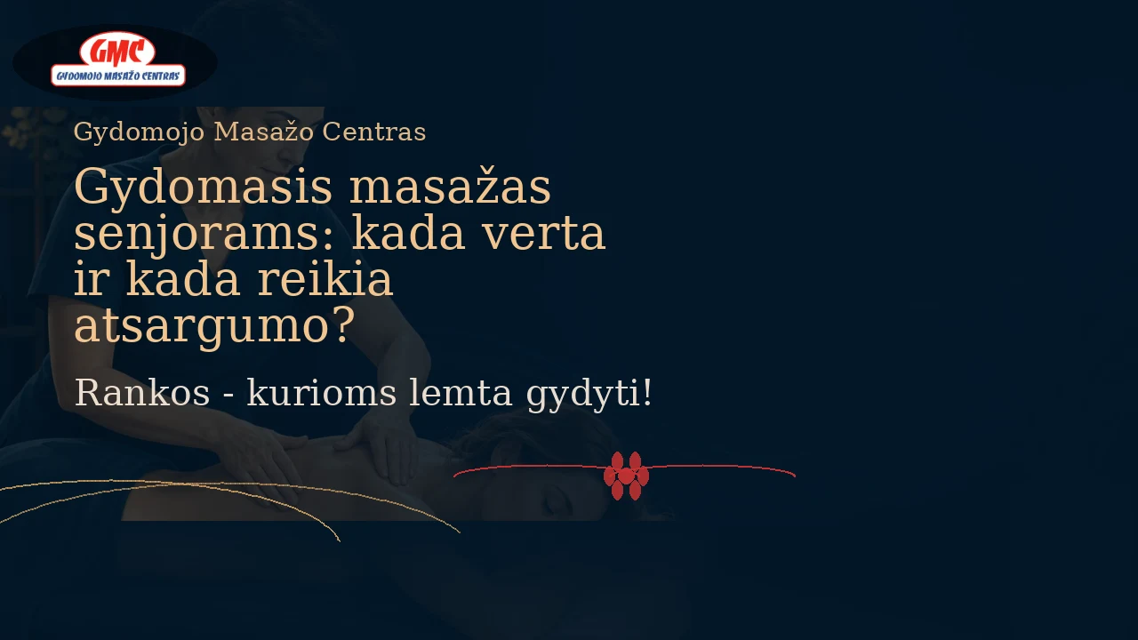 Gydomasis masažas senjorams: kada verta ir kada reikia atsargumo?