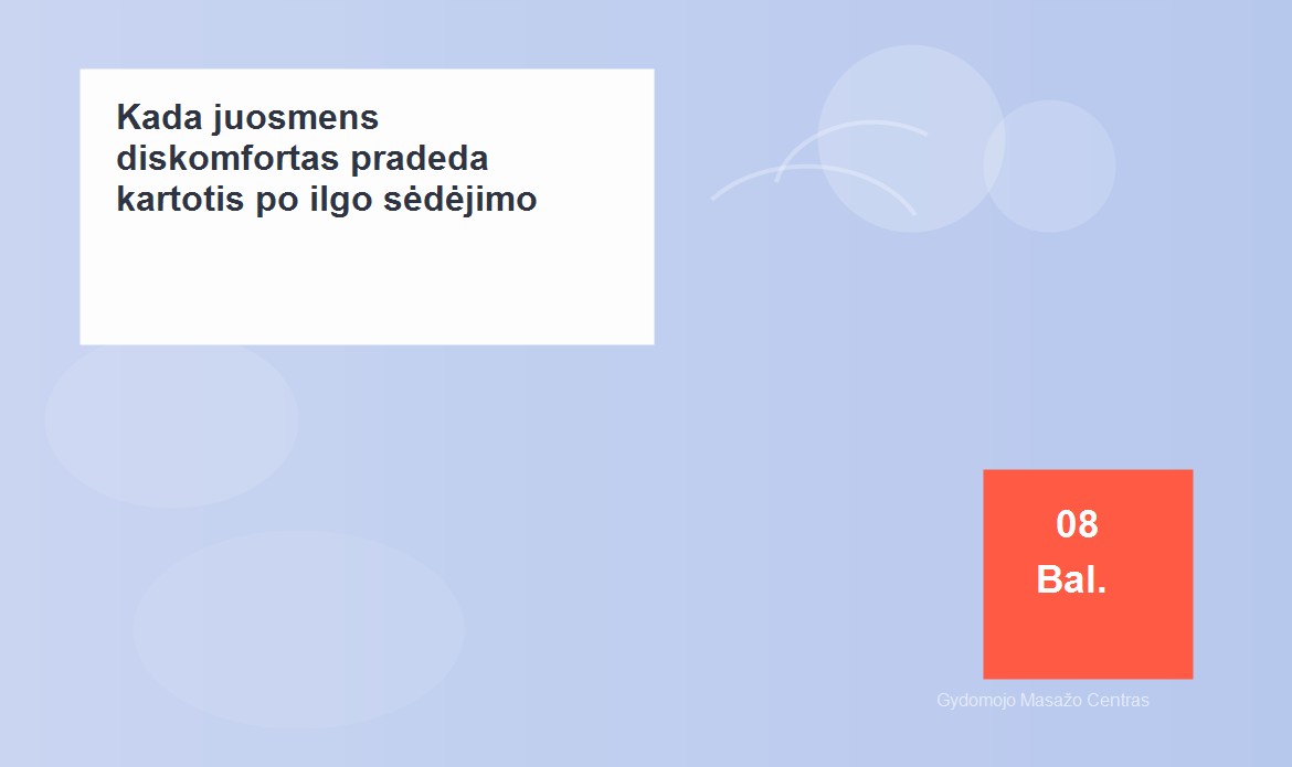 Kada juosmens diskomfortas pradeda kartotis po ilgo sėdėjimo? | Gydomojo Masažo Centras