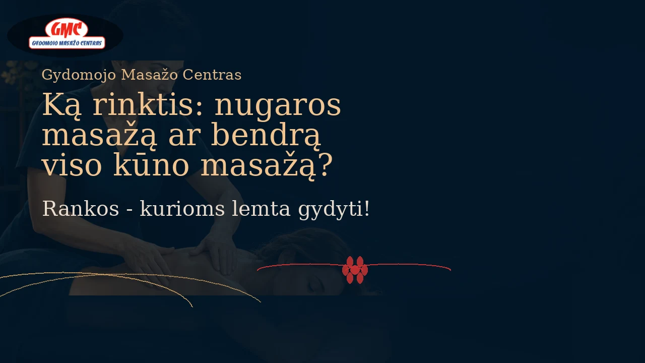 Ką rinktis: nugaros masažą ar bendrą viso kūno masažą?