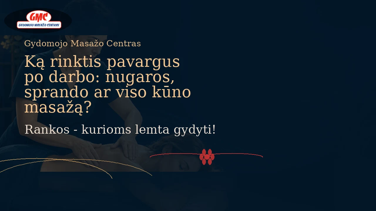 Ką rinktis pavargus po darbo: nugaros, sprando ar viso kūno masažą?