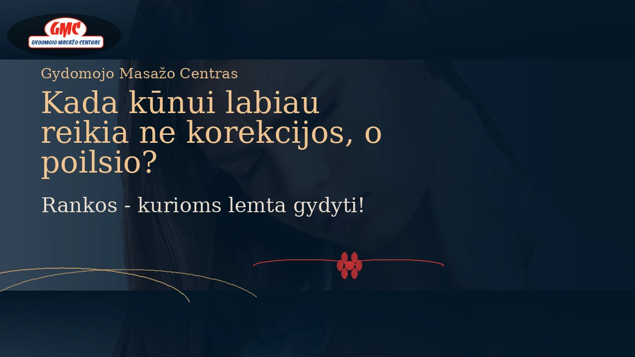 Kada kūnui labiau reikia ne korekcijos, o poilsio?