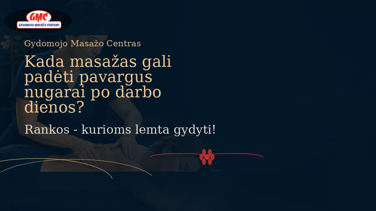 Kada masažas gali padėti pavargus nugarai po darbo dienos?