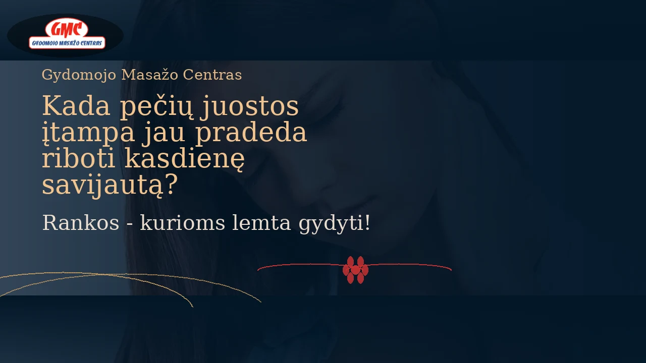 Kada pečių juostos įtampa jau pradeda riboti kasdienę savijautą?