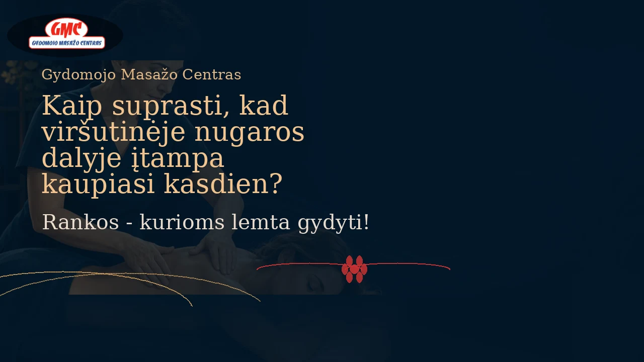 Kaip suprasti, kad viršutinėje nugaros dalyje įtampa kaupiasi kasdien?