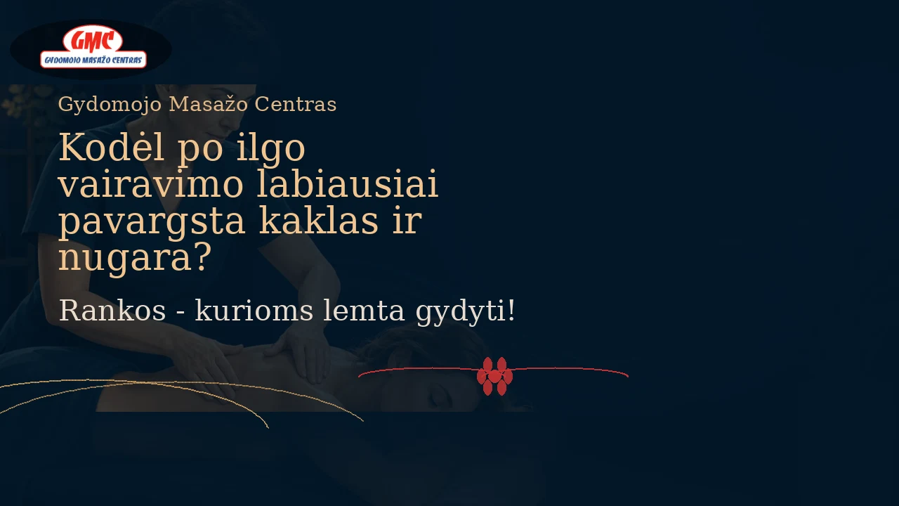 Kodėl po ilgo vairavimo labiausiai pavargsta kaklas ir nugara?