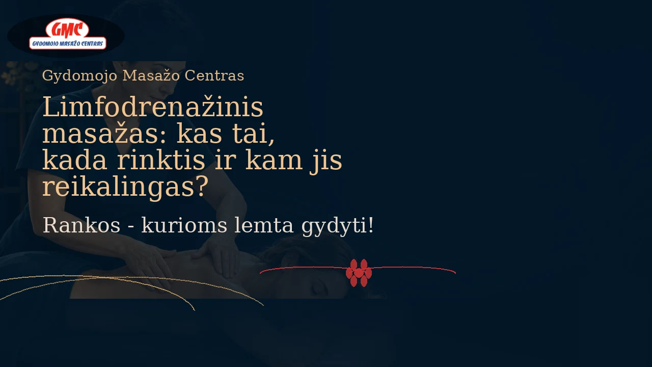 Limfodrenažinis masažas: kas tai, kada rinktis ir kam jis reikalingas?