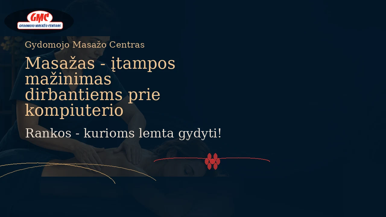 Masažas - įtampos mažinimas dirbantiems prie kompiuterio