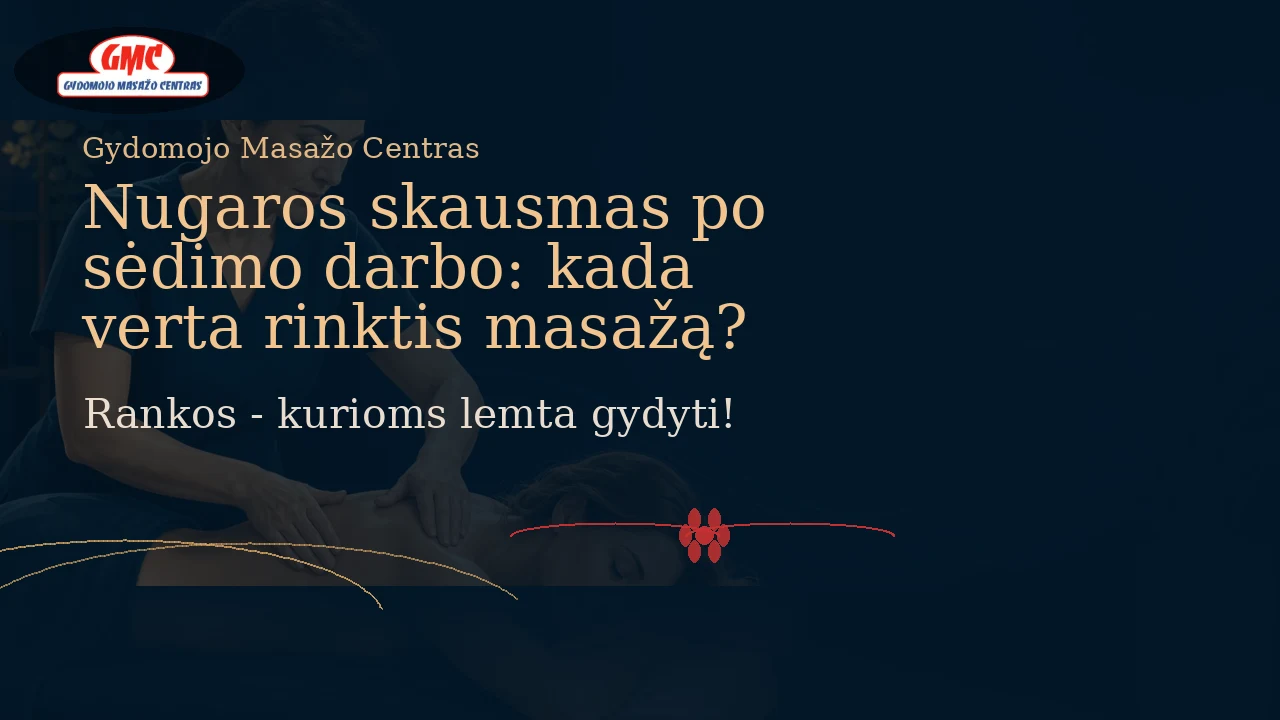 Nugaros skausmas po sėdimo darbo: kada verta rinktis masažą?