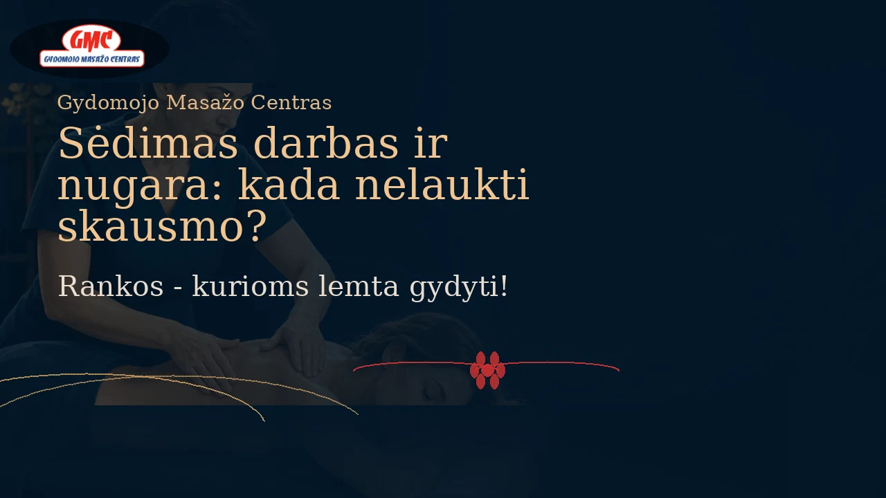 Sėdimas darbas ir nugara: kada nelaukti skausmo?