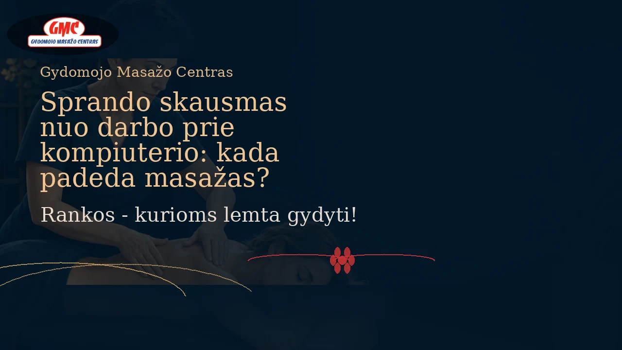 Sprando skausmas nuo darbo prie kompiuterio: kada padeda masažas?