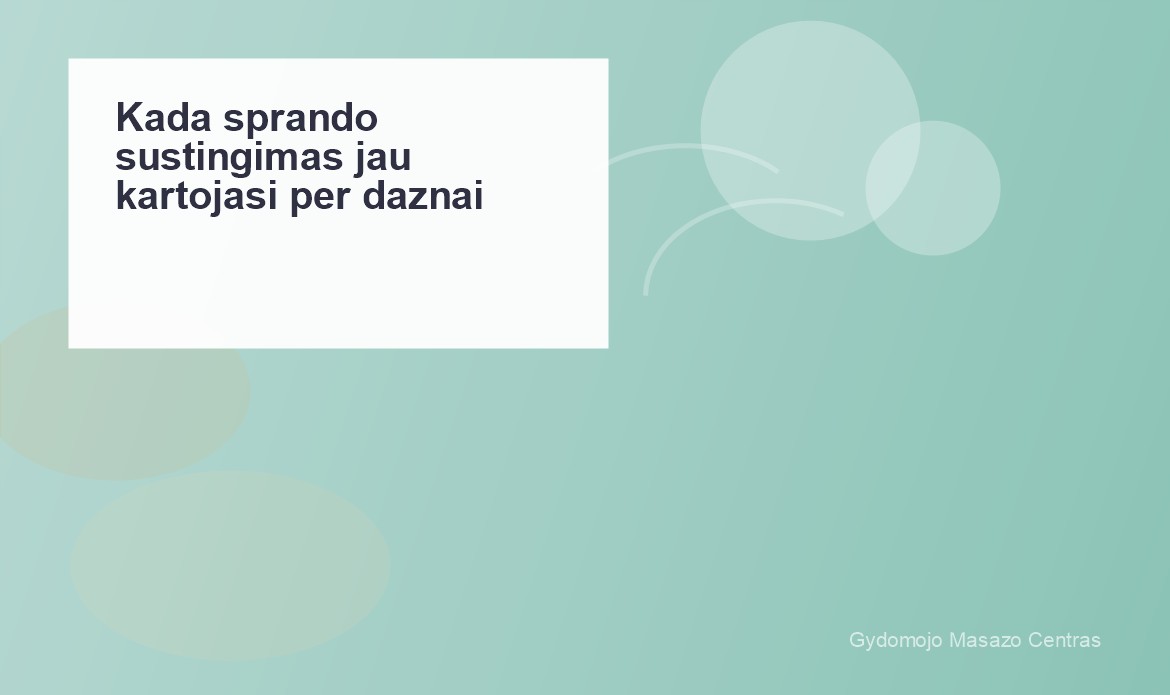 Kada sprando sustingimas jau kartojasi per dažnai? | Gydomojo Masažo Centras