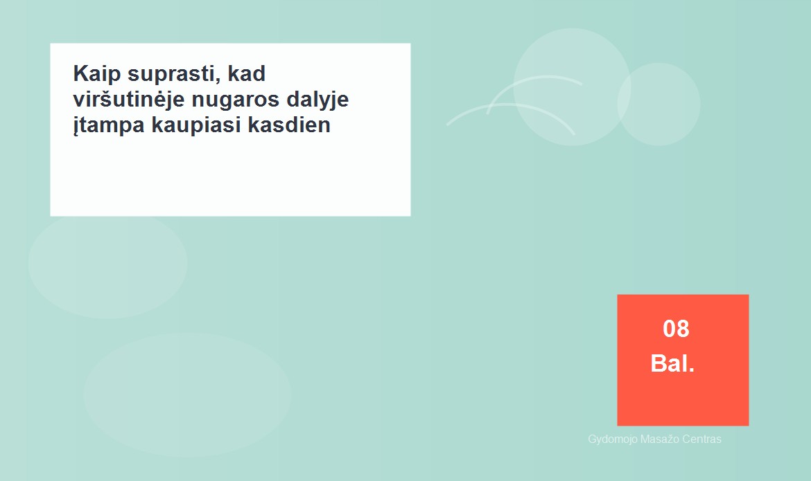 Kaip suprasti, kad viršutinėje nugaros dalyje įtampa kaupiasi kasdien? | Gydomojo Masažo Centras