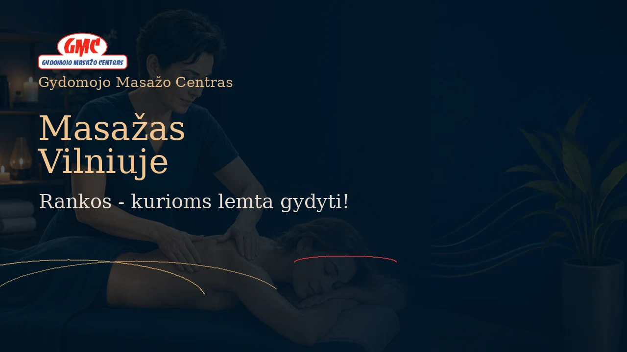 Masažas Vilniuje: gydomasis, nugaros ir sprando masažas pagal savijautą